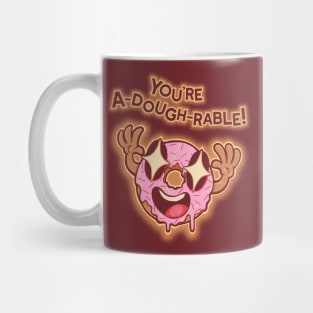 You're A-dough-rable! Mug